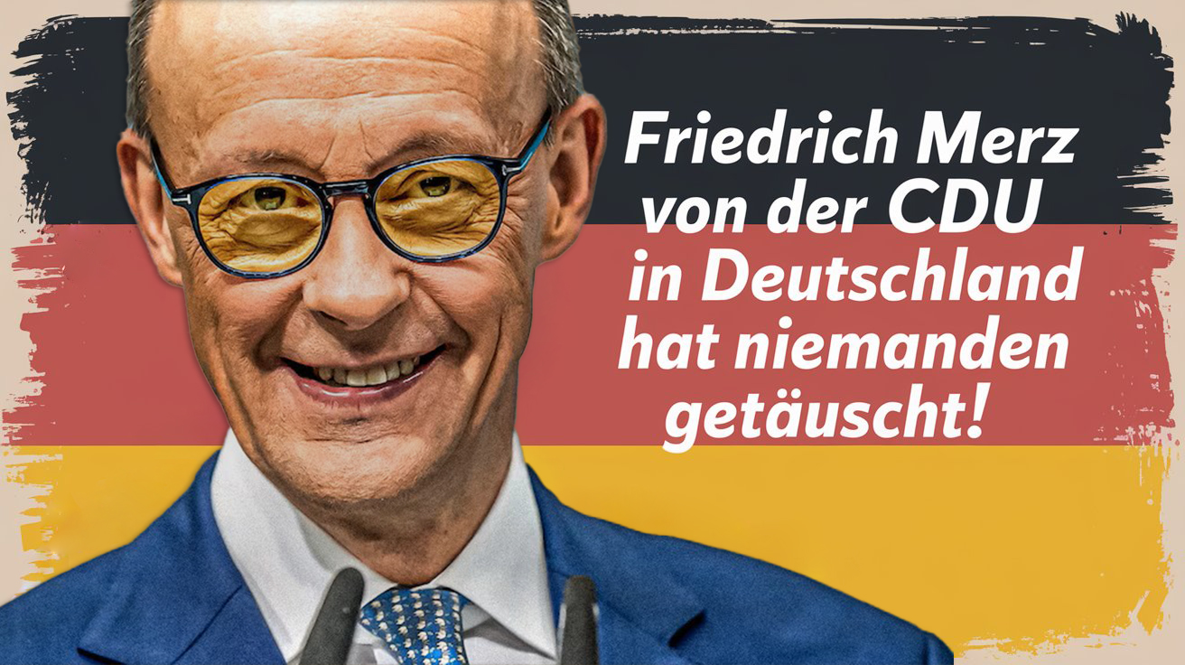 Friedrich merz von der cdu in deutschland hat niemanden getäuscht